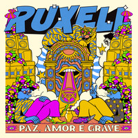 Ruxell - Paz, Amor e Grave