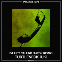 Turtleneck (UK) - I'm Just Calling (J-Wok Remix)