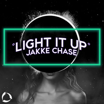 Jakke Chase - Light It Up