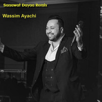 Wassim Ayachi - Sanawat Dayaa (Remix) (Remix)