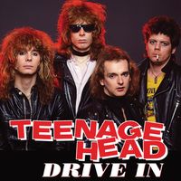 Teenage Head - Drive In