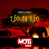 Darius & Finlay - Leo Ni Leo (MOTi Remix)