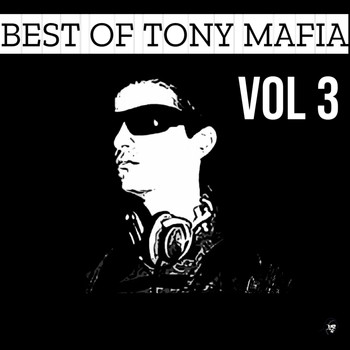 Tony Mafia - BEST OF TONY MAFIA VOL. 3