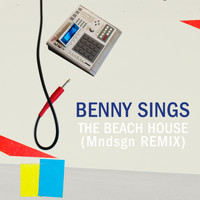 Benny Sings - The Beach House (MNDSGN Remix)