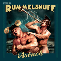 Rummelsnuff - Rummelsnuff & Asbach (Deluxe Edition)
