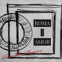 Ronald Maurice - ROMA | AMOR