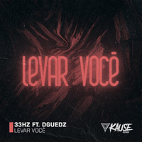33Hz - Levar Você (feat. DGuedz)