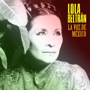 Lola Beltrán - La Voz de México (Remastered)
