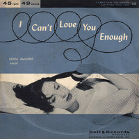 Edna McGriff - I Can't Love You Enough