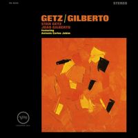 Stan Getz, João Gilberto - Getz/Gilberto