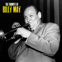Billy May - The Trumpet of Billy May (Remastered)