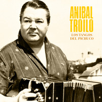 Aníbal Troilo - Los Tangos del Pichuco (Remastered)