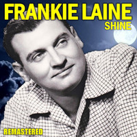 Frankie Laine - Shine (Remastered)