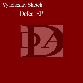Vyacheslav Sketch - Defect EP