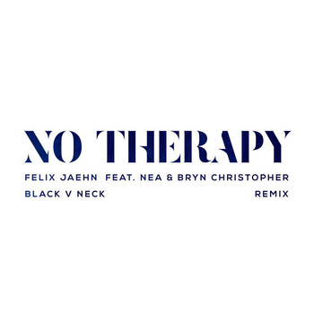 Felix Jaehn - No Therapy (Black V Neck Remix)