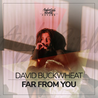 David Buckwheat - Far From You (Extended Mix)
