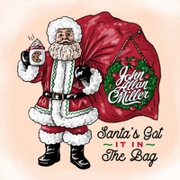 John Allan Miller - Santa's Got It In The Bag
