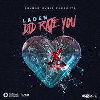 Laden - Did Rate You (Explicit)