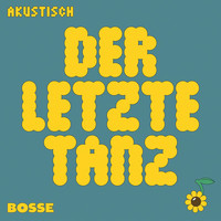 Bosse - Der letzte Tanz (Akustisch)