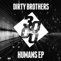 DIRTY BROTHERS - Humans