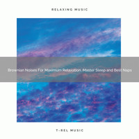 Ocean Waves For Sleep, Sleep Baby Sleep, White Noise Healing Center - Brownian Noises For Maximum Relaxation, Master Sleep and Best Naps