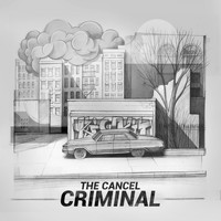 The Cancel - Criminal