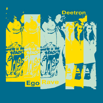 Deetron - Ego Rave