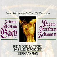 Rheinische Kantorei, Das Kleine Konzert - Bach: Passio Secundum Johannem