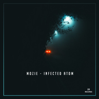 Mozie - Infected Atom