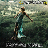 Narkoteq - Hang On Russia
