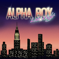 Alpha Boy - Late Night