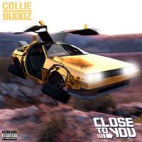 Collie Buddz - Close To You (Explicit)