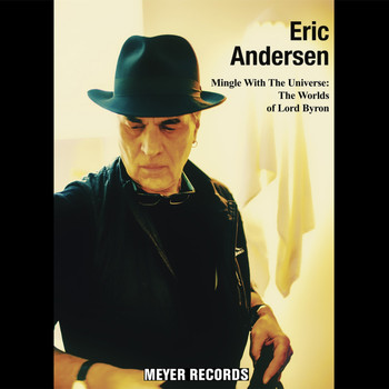 Eric Andersen - Mingle with the Universe: The Worlds of Lord Byron