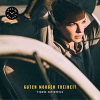 Yvonne Catterfeld - Guten Morgen Freiheit (Special Edition)