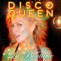 La Boutique - Disco Queen