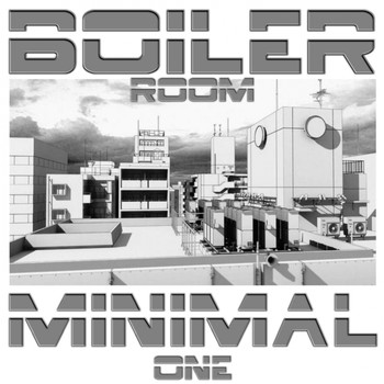 Various Artists - Boiler Room Minimal One
