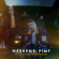 Weekend, Pimf - Alle sind wie jeder