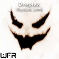 Droplex - Physical Level