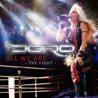 Doro - All We Are - The Fight (A Tribute to Regina Halmich)