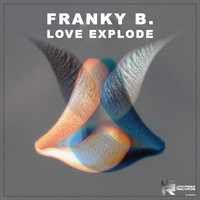 Franky B. - Love Explode