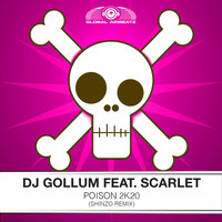 DJ Gollum feat. Scarlet - Poison 2k20 (Shinzo Remix)