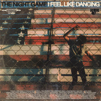 The Night Game - I Feel Like Dancing