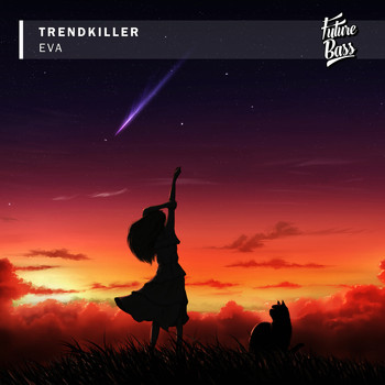 Trendkiller - Eva