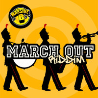Massive B - Massive B Presents: March Out Riddim