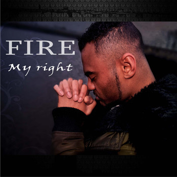 Fire - MY RIGHT 