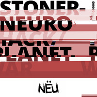 Stoner - Neurohack / Planet War