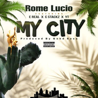Rome Lucio - My City (Single [Explicit])