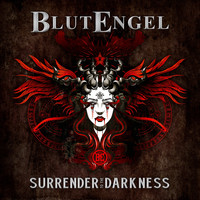 Blutengel - Surrender to the Darkness