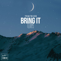 Trafoier - Bring It On