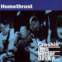 Homethrust - Crashin' into Better Days